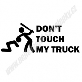 Samolepka Don't touch my truck
