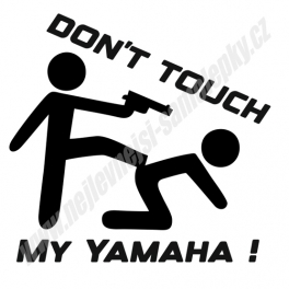 Samolepka Don't touch my Yamaha