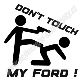 Samolepka Don't touch my Ford