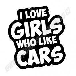 Samolepka I Love girl who like cars