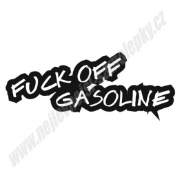 Samolepka Fuck OFF Gasoline