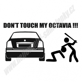 Samolepka Don't touch my Octavia