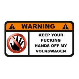 Samolepka Volkswagen - Keep your Fucking Hands!
