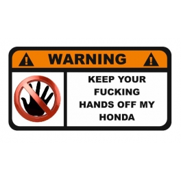 Samolepka Honda - Keep your Fucking Hands!