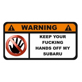 Samolepka Subaru - Keep your Fucking Hands!