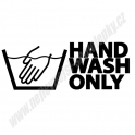 Samolepka Hand Wash Only